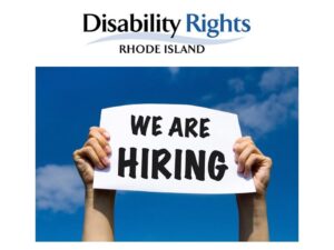 Disability Rights Rhode Islands - We Are Hiring
